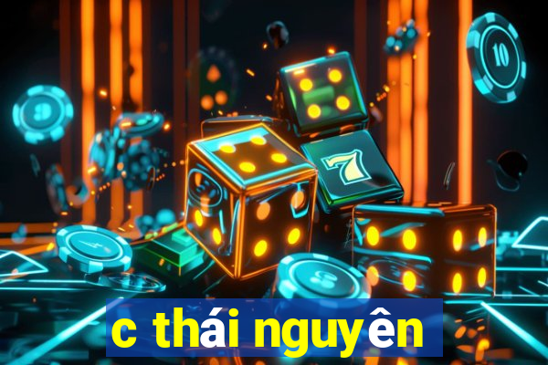 c thái nguyên