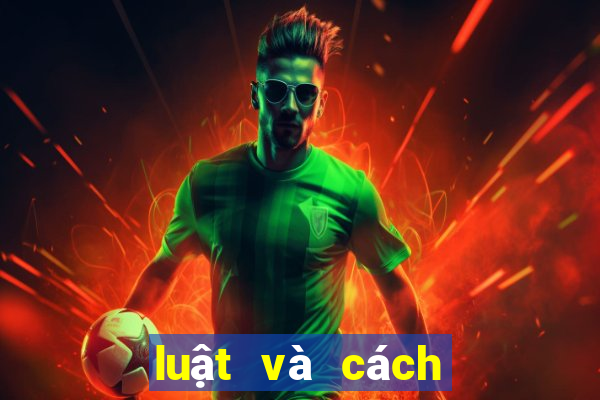 luật và cách chơi poker