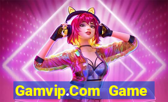 Gamvip.Com Game Bài 2022