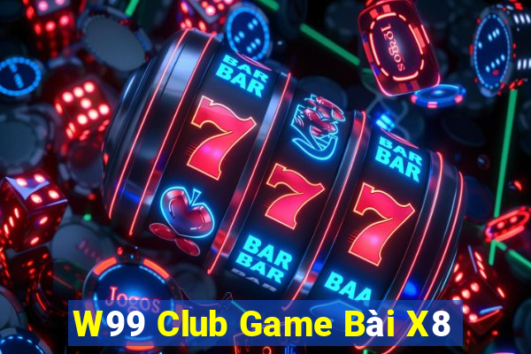 W99 Club Game Bài X8