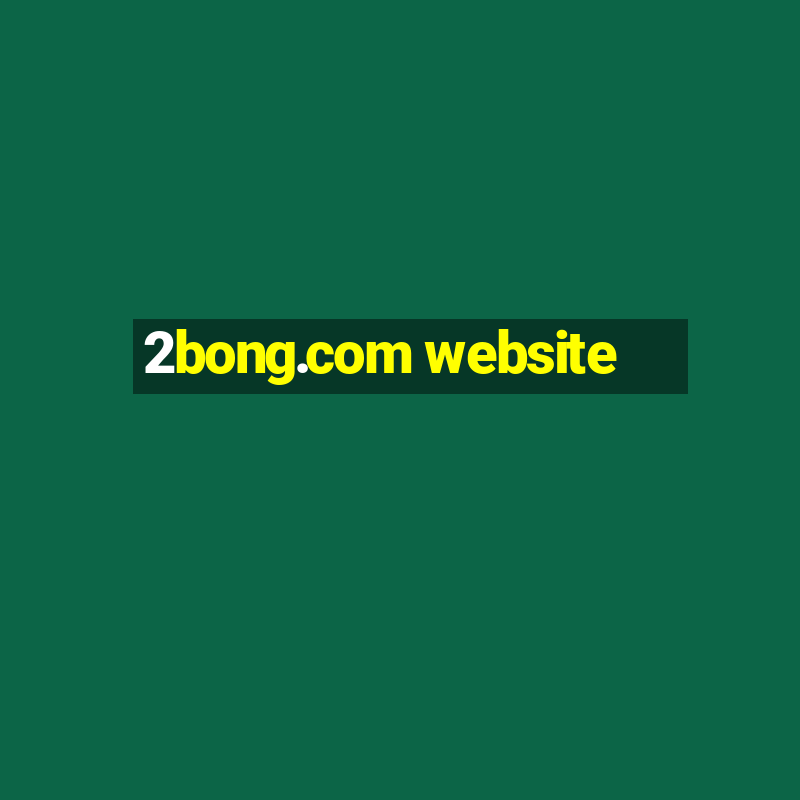 2bong.com website