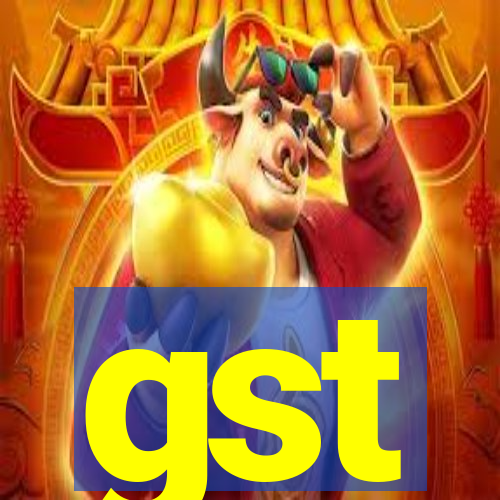 gst