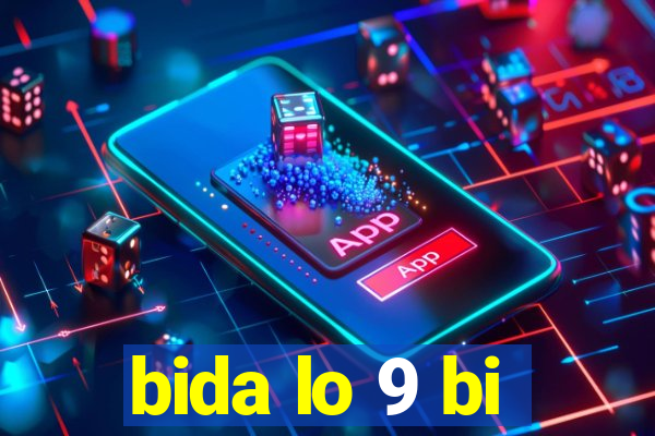 bida lo 9 bi