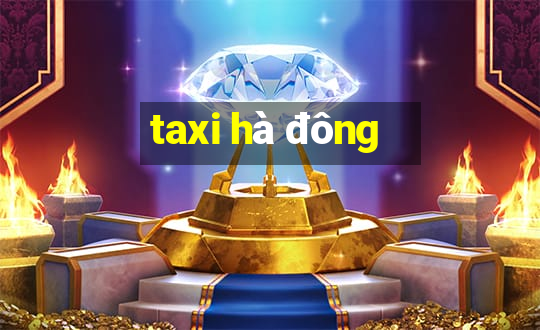 taxi hà đông