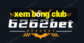 xem bóng club