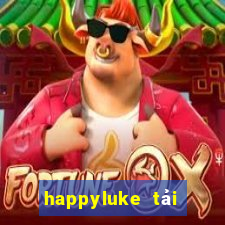 happyluke tải xuống app