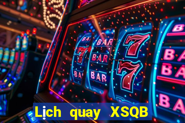 Lịch quay XSQB ngày 7