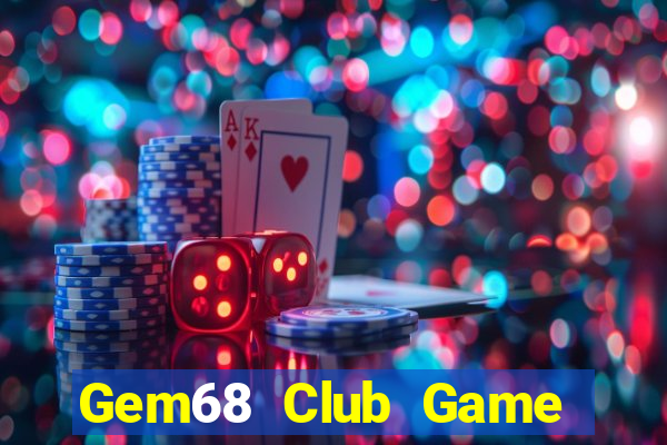 Gem68 Club Game Bài Ông Trùm Poker