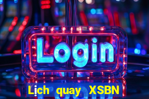 Lịch quay XSBN ngày 30