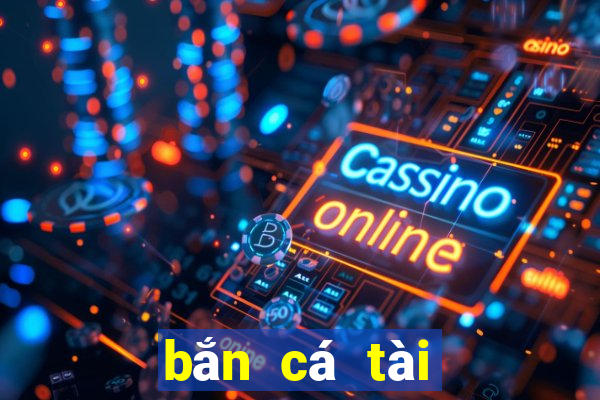 ban ca tai loc 3d