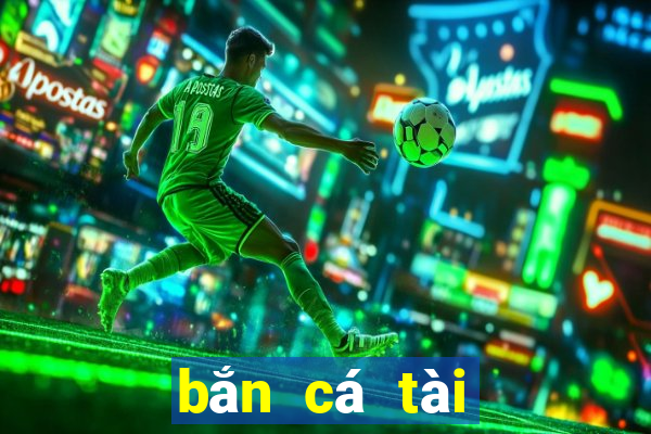 ban ca tai loc 3d