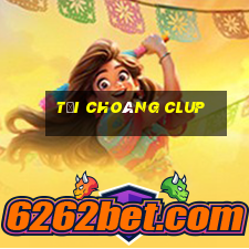 tải choáng clup