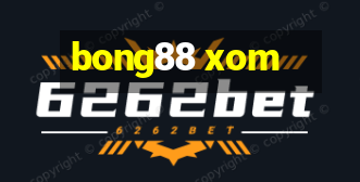 bong88 xom