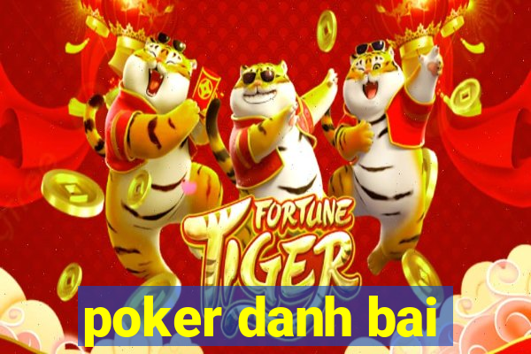 poker danh bai