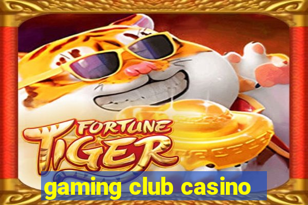 gaming club casino