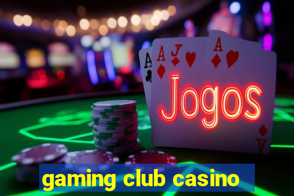 gaming club casino