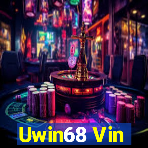 Uwin68 Vin