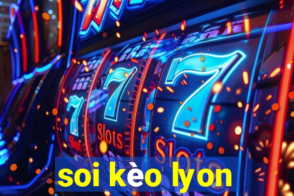 soi kèo lyon