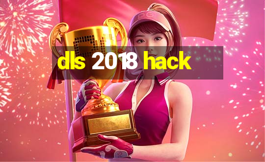 dls 2018 hack