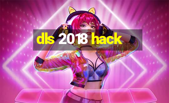 dls 2018 hack