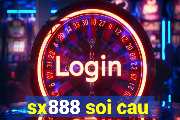 sx888 soi cau