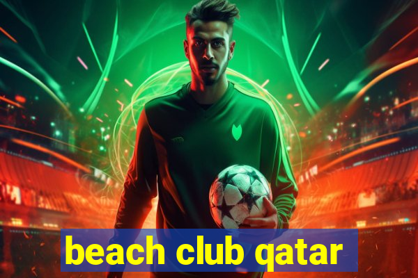 beach club qatar