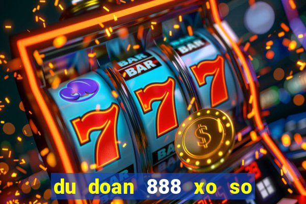 du doan 888 xo so mien trung ngay hom nay