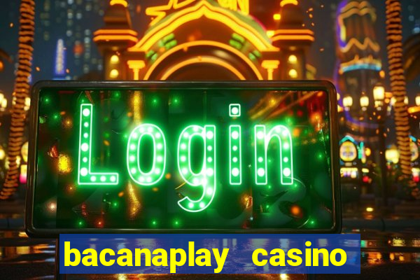 bacanaplay casino free spins