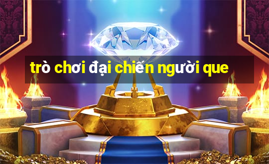 trò chơi đại chiến người que