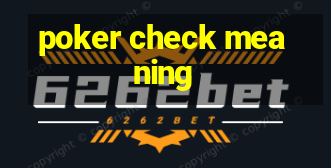 poker check meaning