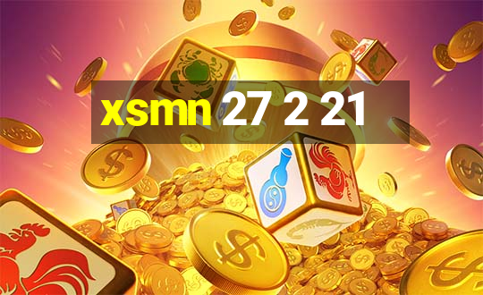 xsmn 27 2 21