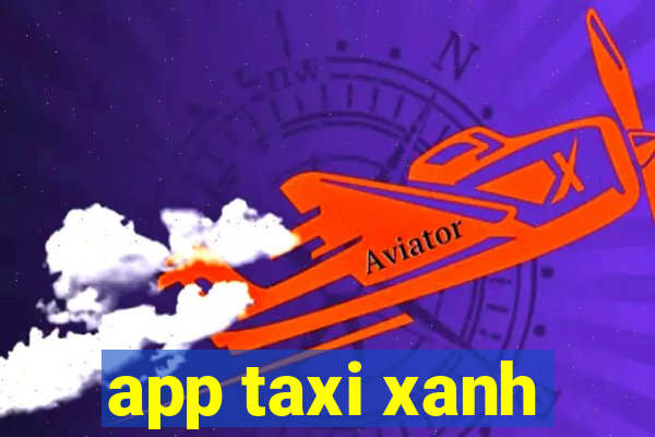 app taxi xanh