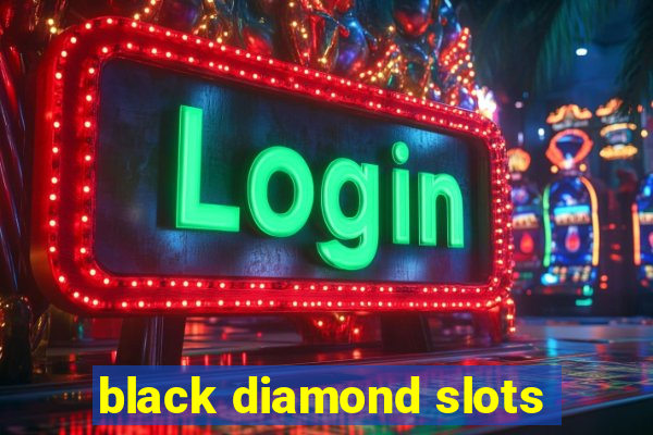 black diamond slots