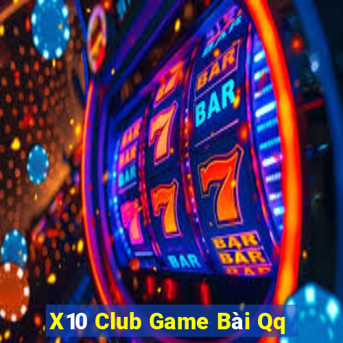 X10 Club Game Bài Qq