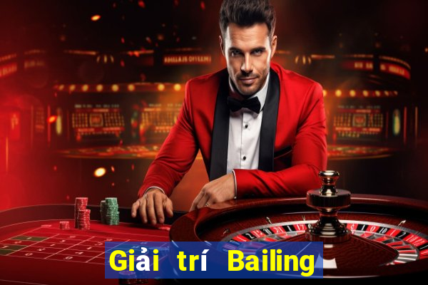 Giải trí Bailing Tải về