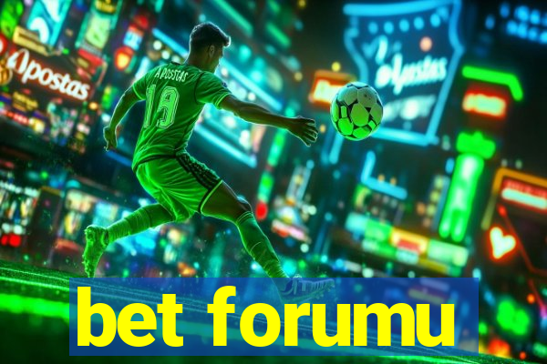 bet forumu