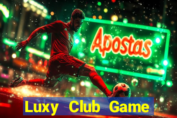 Luxy Club Game Bài Tặng Tiền