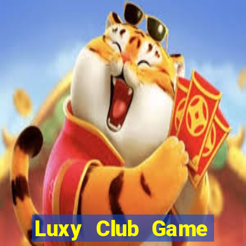 Luxy Club Game Bài Tặng Tiền