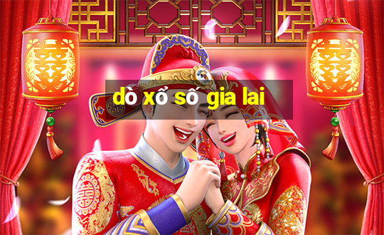 dò xổ số gia lai