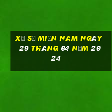 xổ số miền nam ngày 29 tháng 04 năm 2024