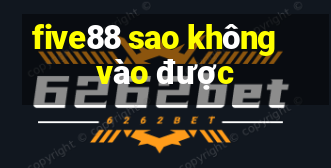 five88 sao không vào được