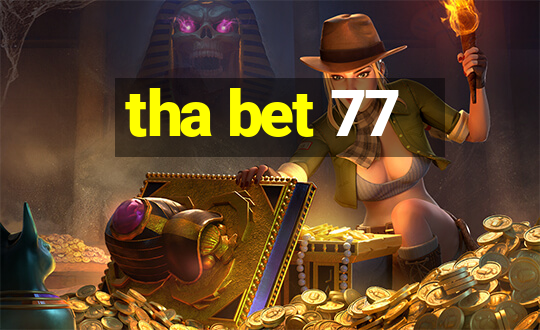 tha bet 77