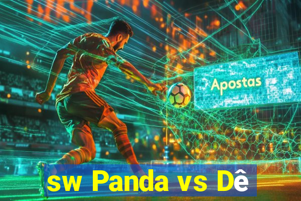 sw Panda vs Dê