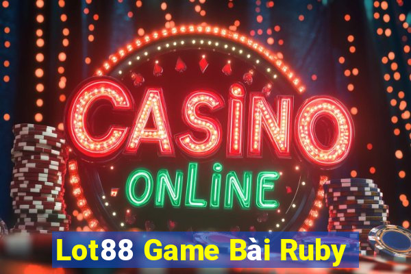 Lot88 Game Bài Ruby