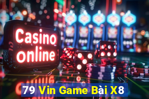 79 Vin Game Bài X8