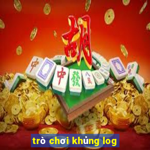 trò chơi khủng log