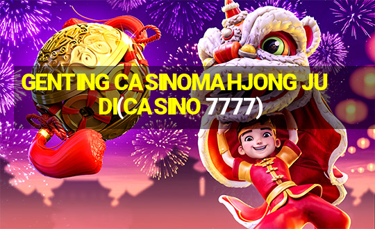 GENTING CASINOMAHJONG JUDI(CASINO 7777)