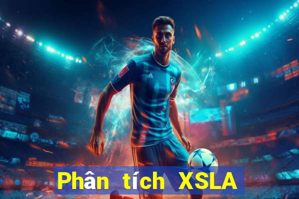 Phân tích XSLA ngày 7