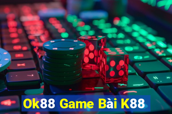 Ok88 Game Bài K88