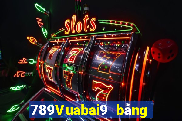 789Vuabai9 bảng điện tử